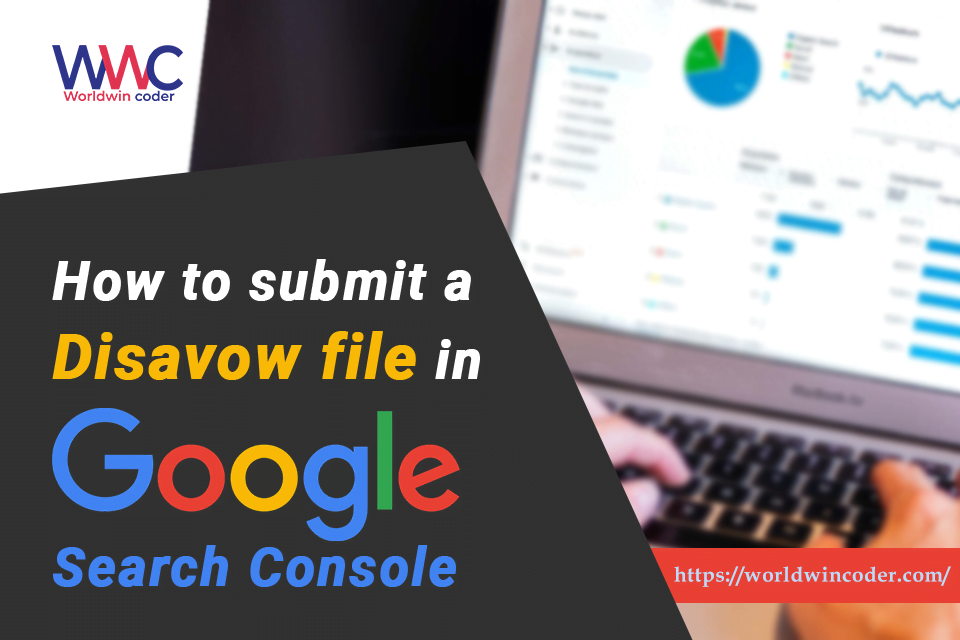 How to Submit The Disavow file in Google Search Console