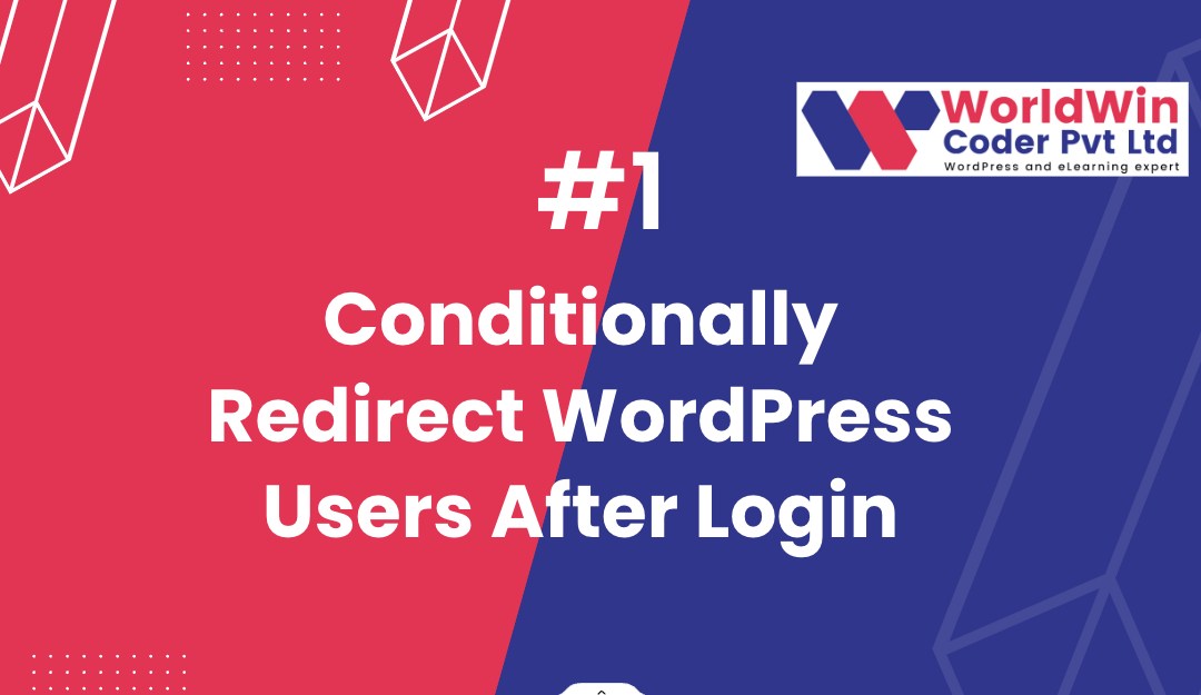 Conditionally Redirect WordPress Users After Login