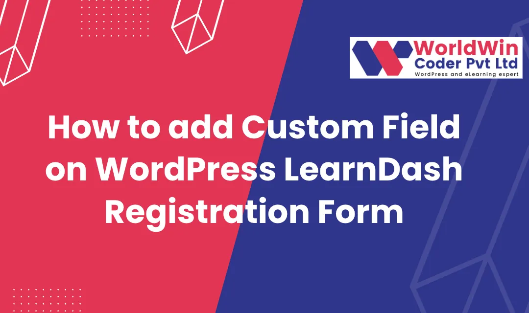 How to add Custom Field on WordPress LearnDash Registration Form