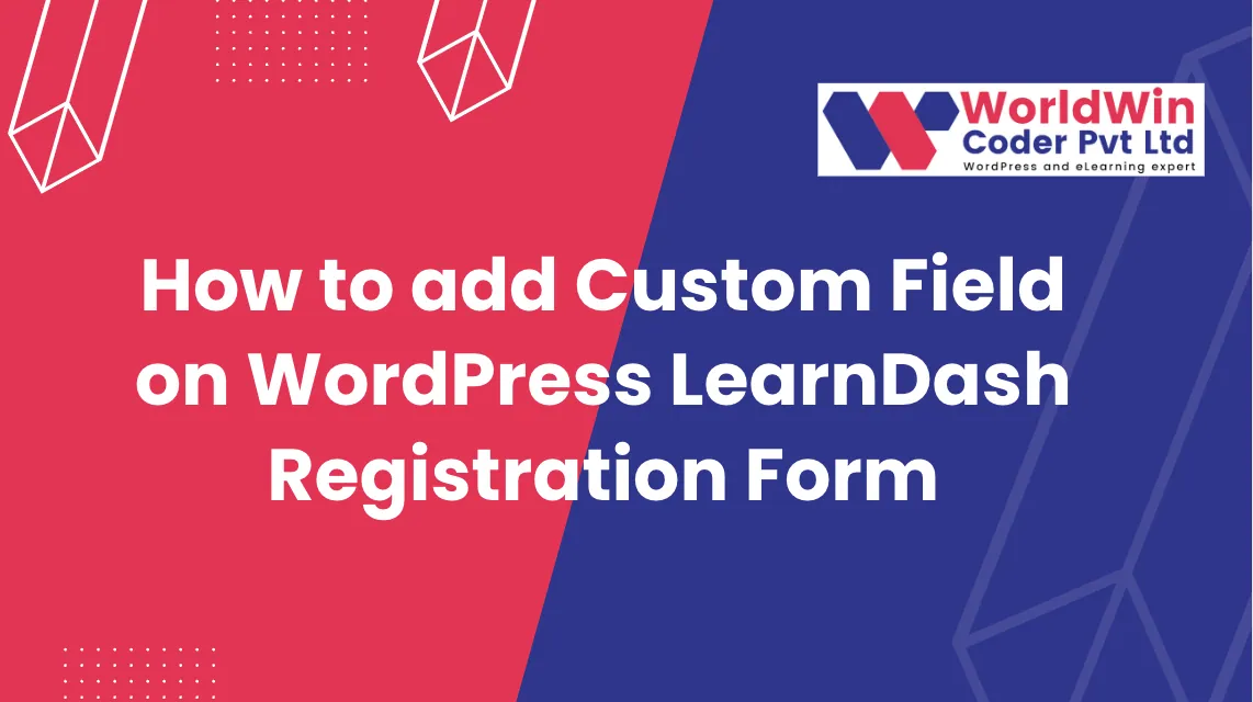 How to add Custom Field on WordPress LearnDash Registration Form