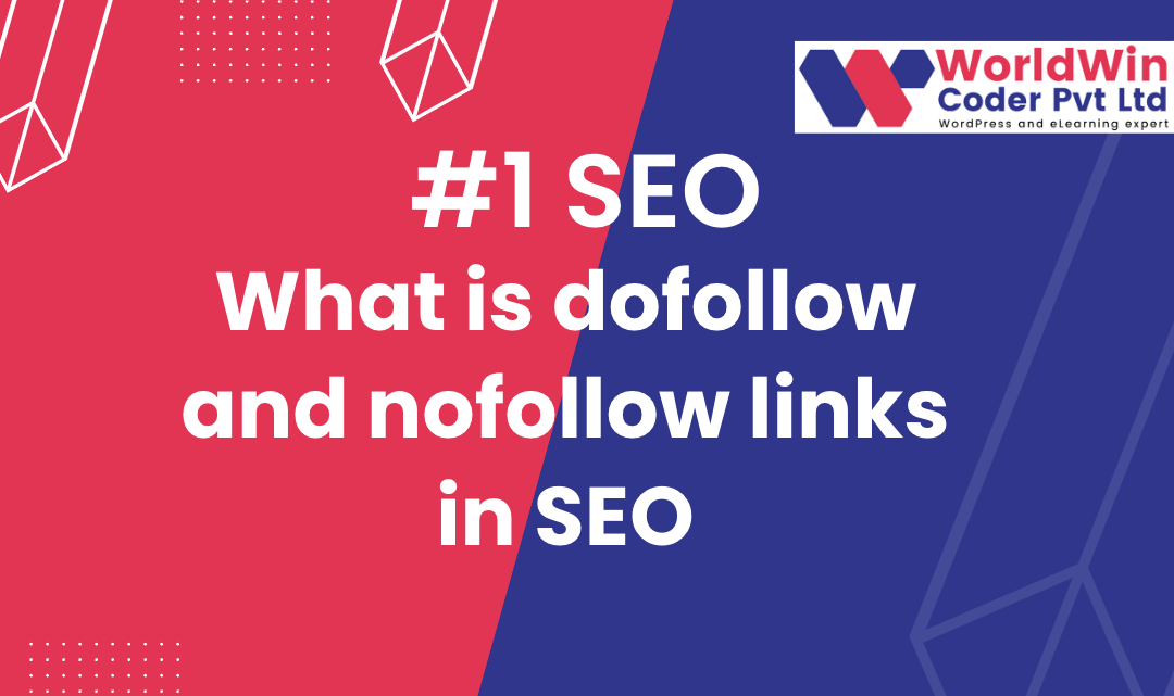 What is dofollow and nofollow links in SEO
