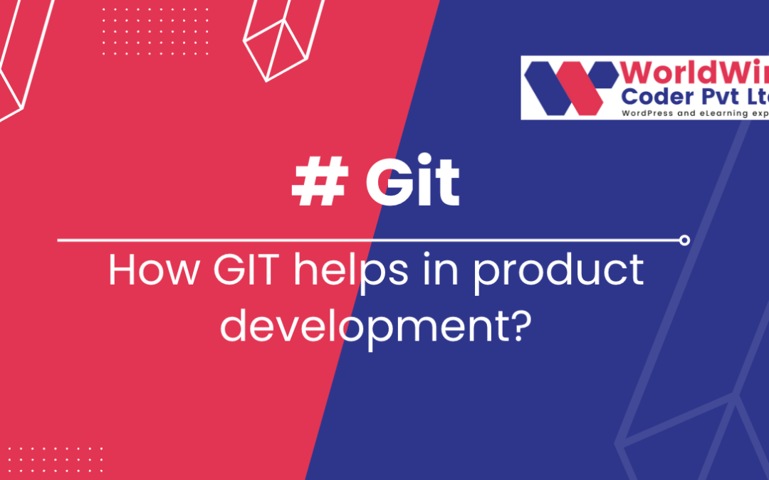 How GIT helps in product development?