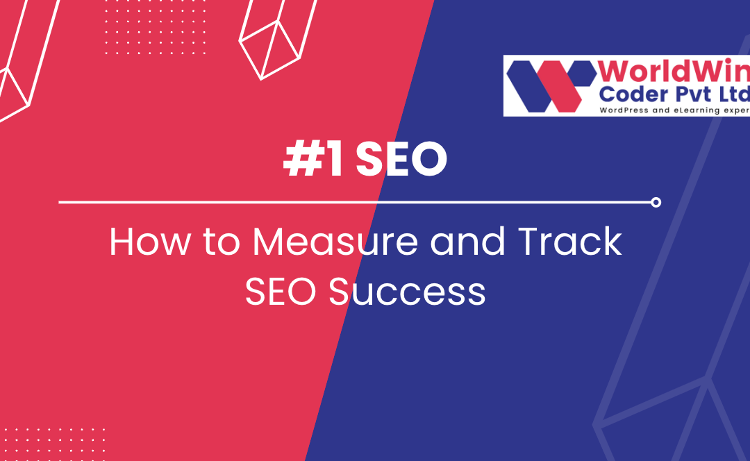 How to Measure and Track SEO Success