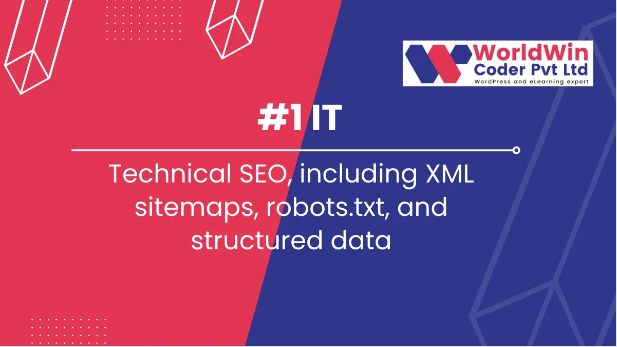 Technical SEO, including XML sitemaps, robots.txt, and structured data