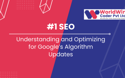 Understanding and Optimizing for Google’s Algorithm Updates