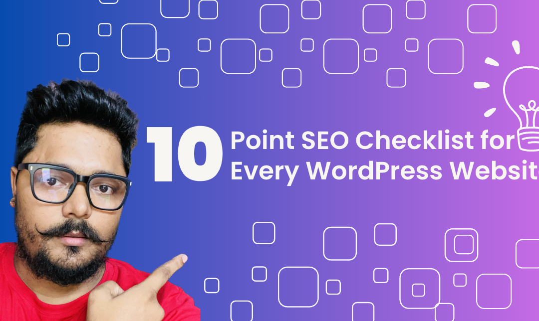 10-Point SEO Checklist for Every WordPress Website