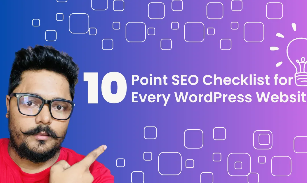 10-Point SEO Checklist for Every WordPress Website