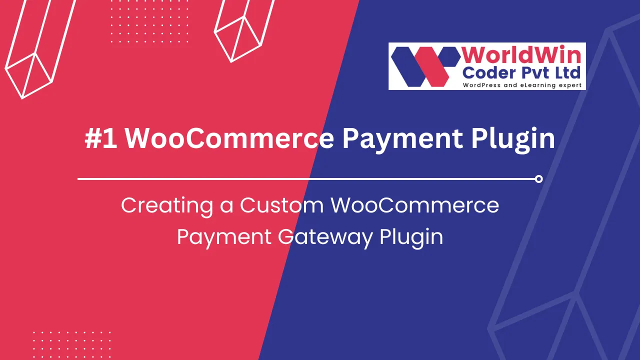 Creating a Custom WooCommerce Payment Gateway Plugin